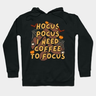 Hocus Pocus I Need Coffee to Focus Hoodie